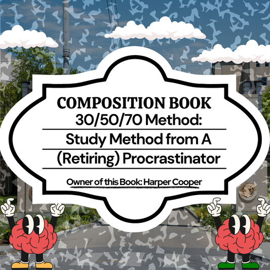 30/50/70: Study Method from A (Retiring) Procrastinator